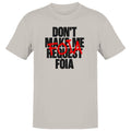 Don’T Request Foia Design Men's T-Shirt
