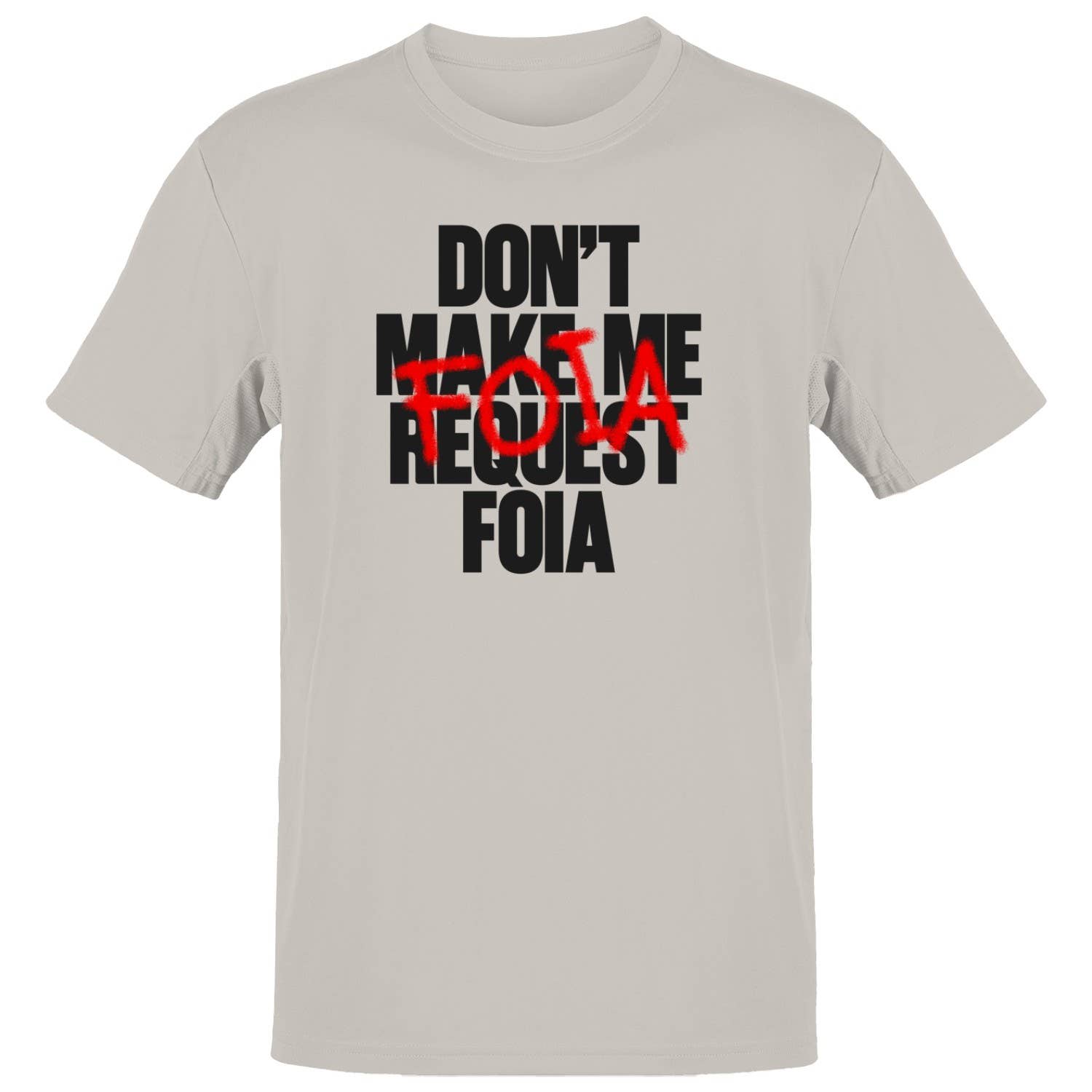 Don’T Request Foia Design Men's T-Shirt