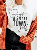 Just A Small Town Girl Graphic Tshirts