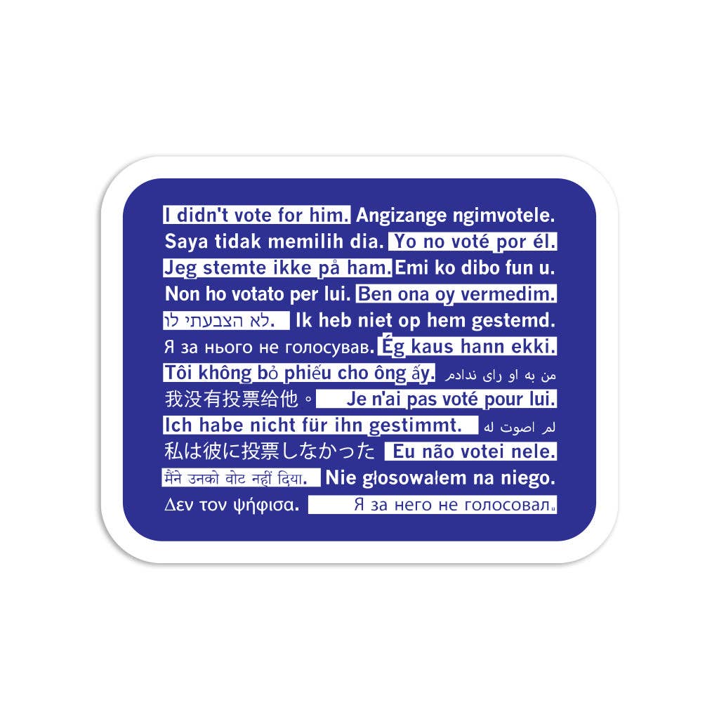I Didn't Vote For Him Travel Edition Die-Cut Sticker