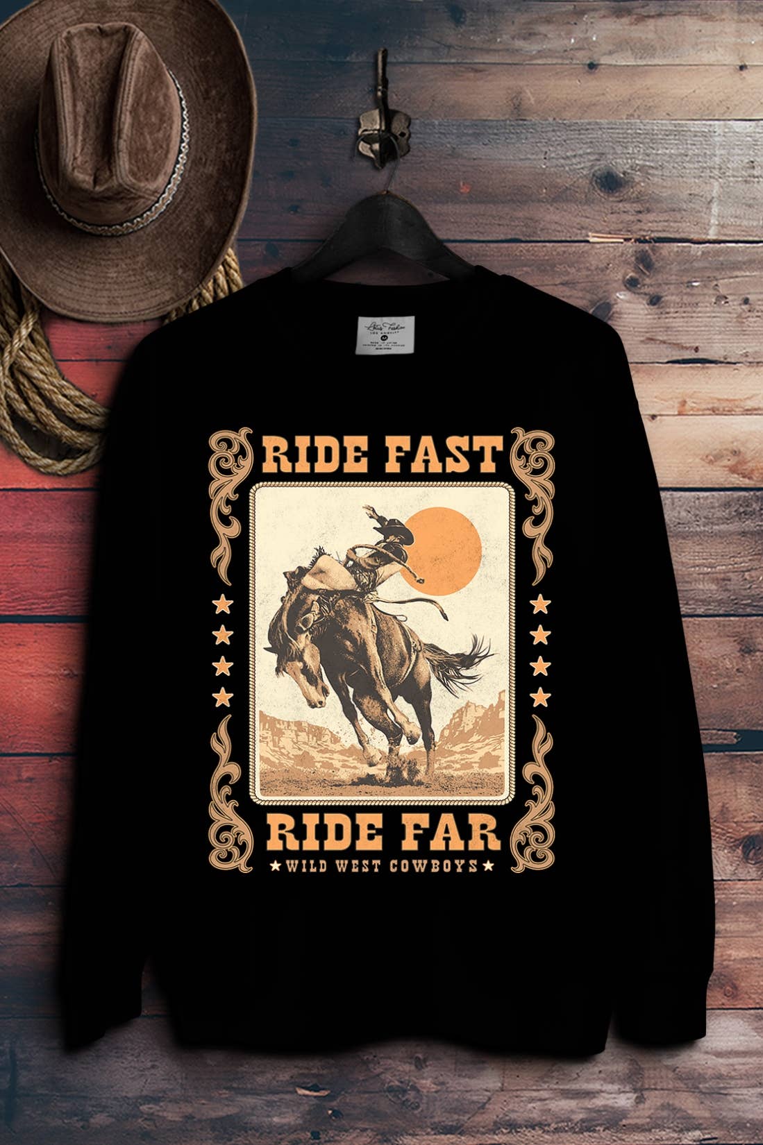 Ride Fast Ride Far Wild West Cowboys Sweatshirts