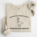 Toughest Battles, Silliest Soldier, Goose, Funny Sweatshirt