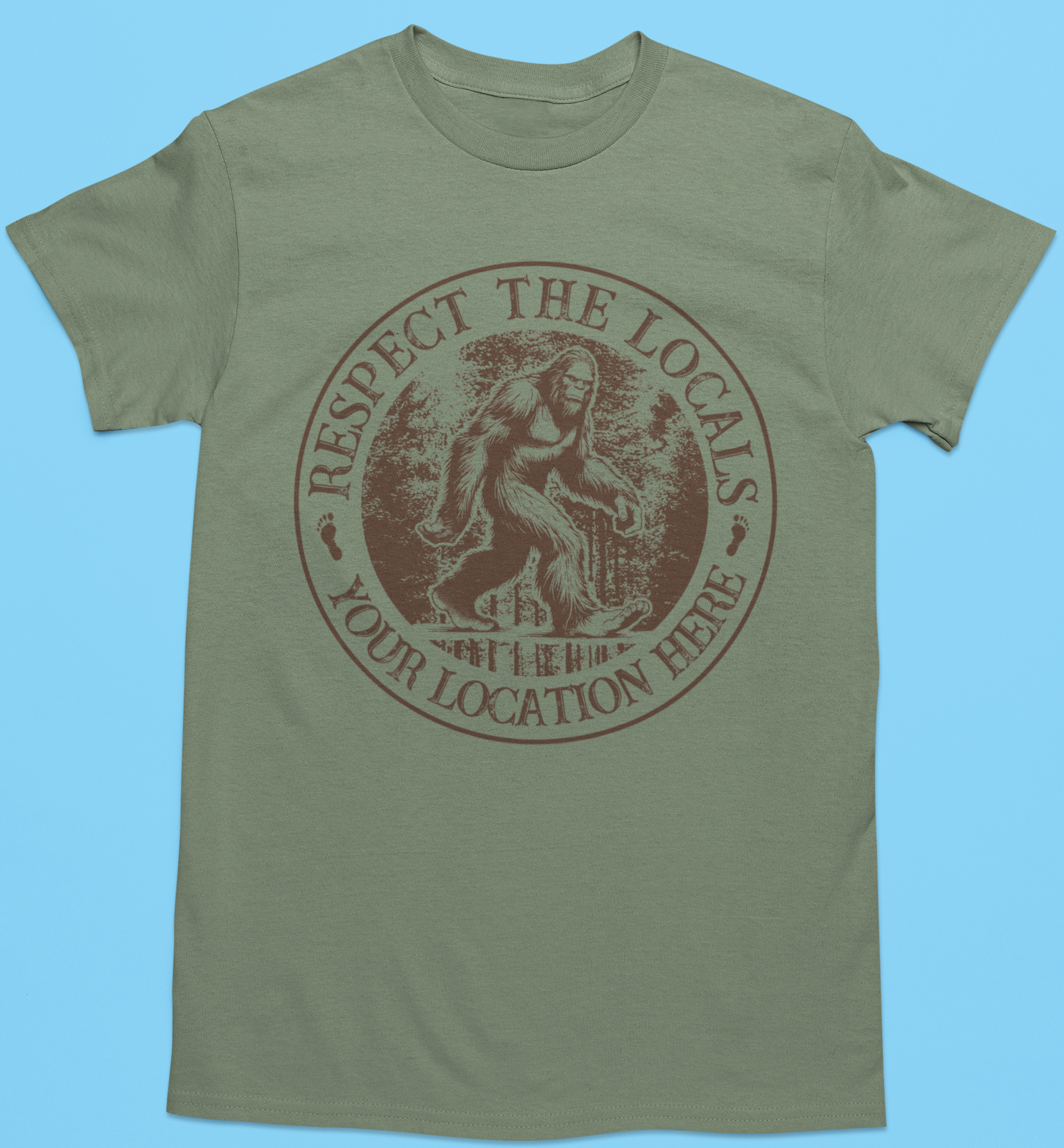 “Respect the Locals” Bigfoot T-Shirt or Sweatshirt – Custom
