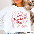 Let Freedom Ring | July 4th Patriotic Sweatshirt