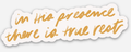 True Rest Sticker | Christian Sticker | Christian Gift