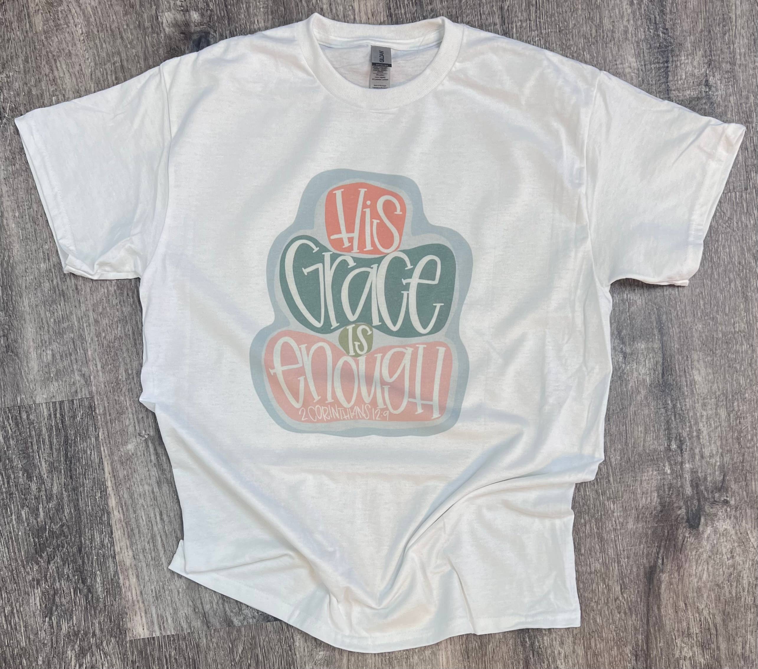 His Grace Is Enough On White Tee