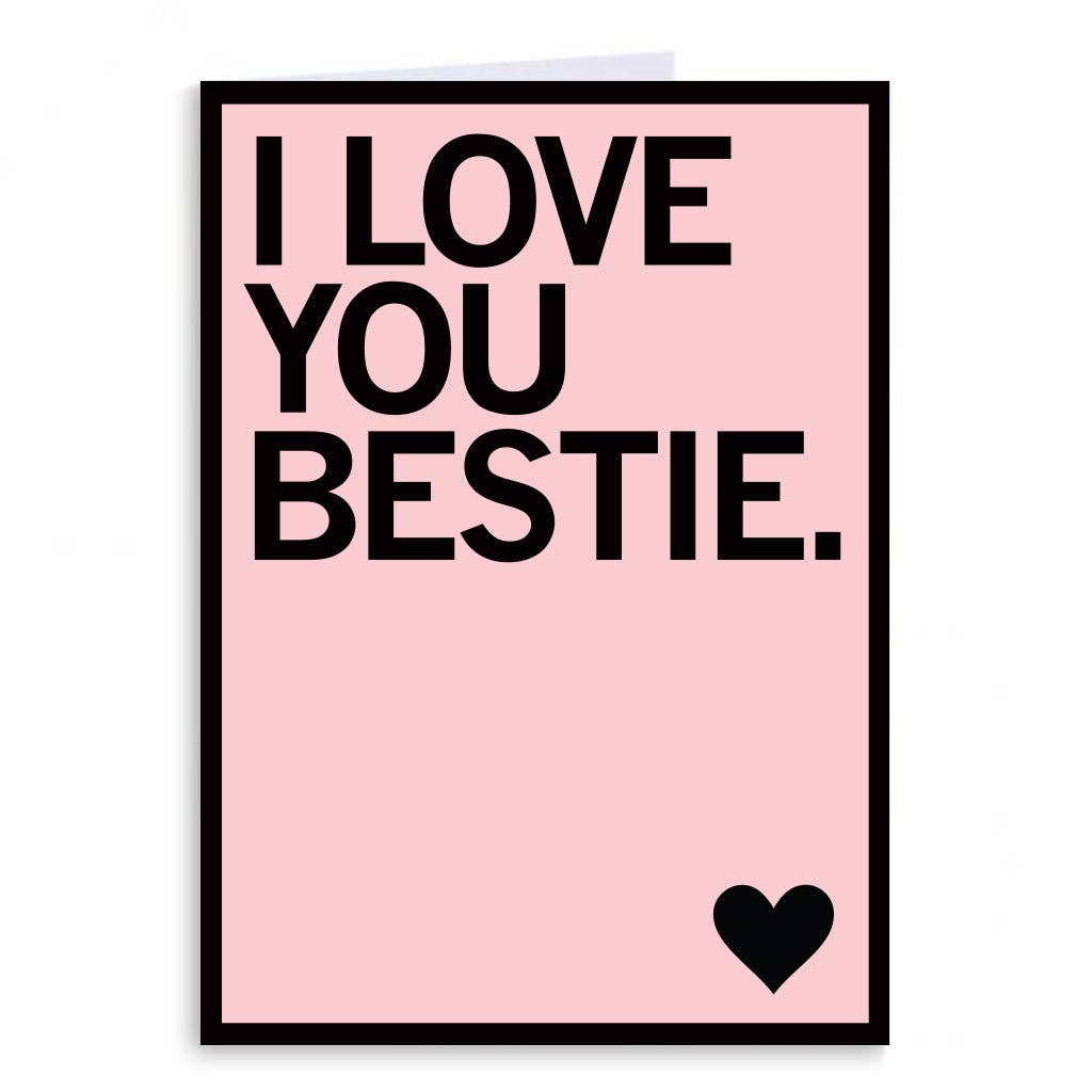 I Love You Bestie Greeting Card