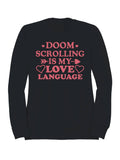 Doom Scrolling Love Language Women's Sweatshirt