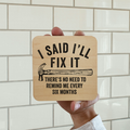 I Said I'll Fix It Magnet/Drink Coaster