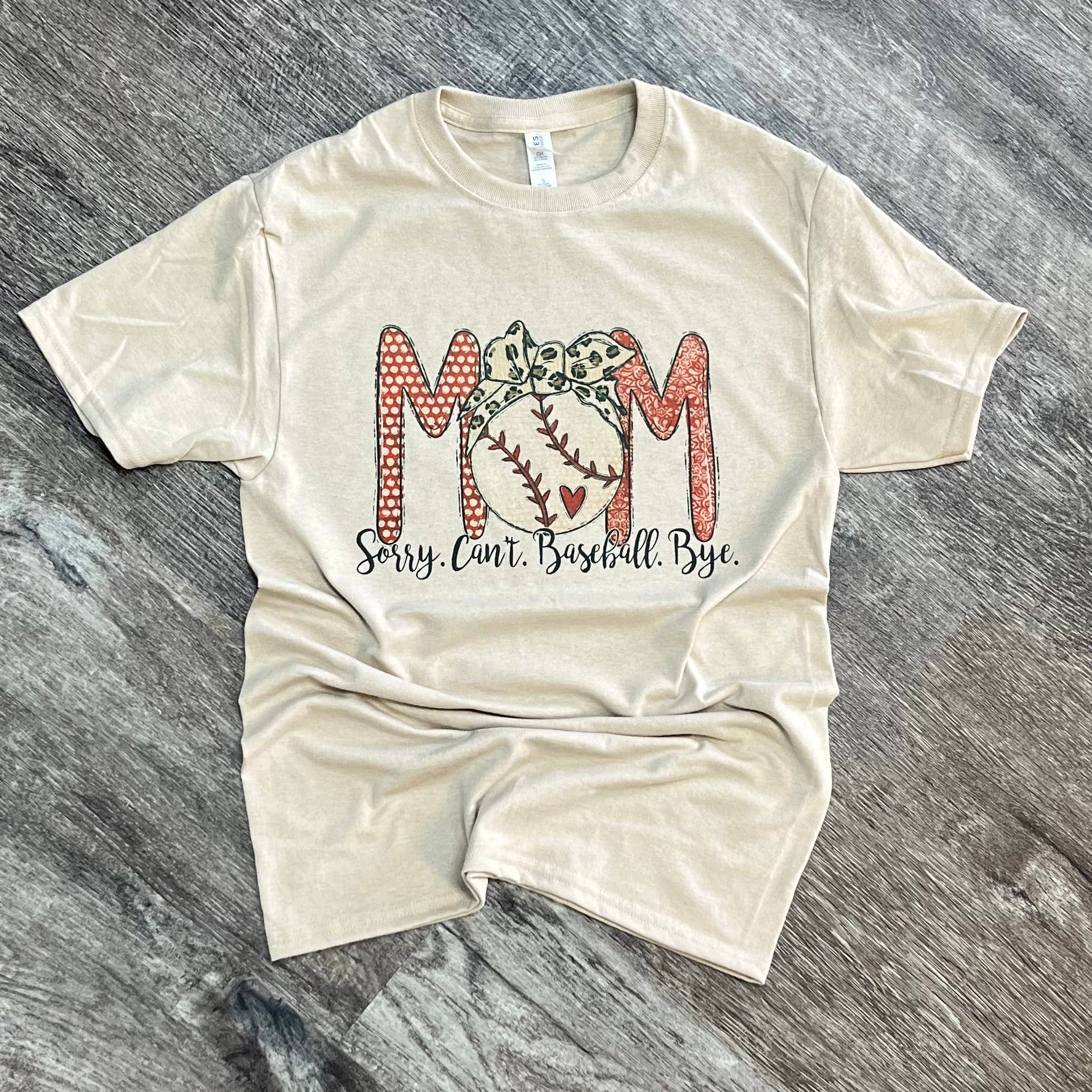 Mom Sorry Can’T Baseball Bye On Sand Tee