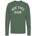 Not Your Babe Feminist Quote Women's Long Sleeve