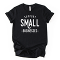 Support Small Businesses Graphic Tee036(Dtf)