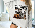 Just Waiting For Halloween - Funny Skeleton Sweatshirt
