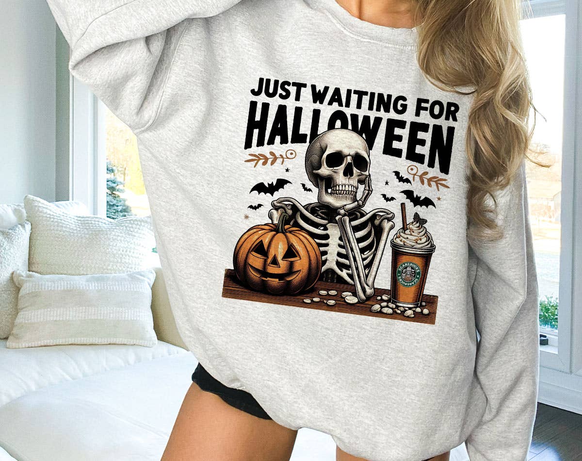 Just Waiting For Halloween - Funny Skeleton Sweatshirt