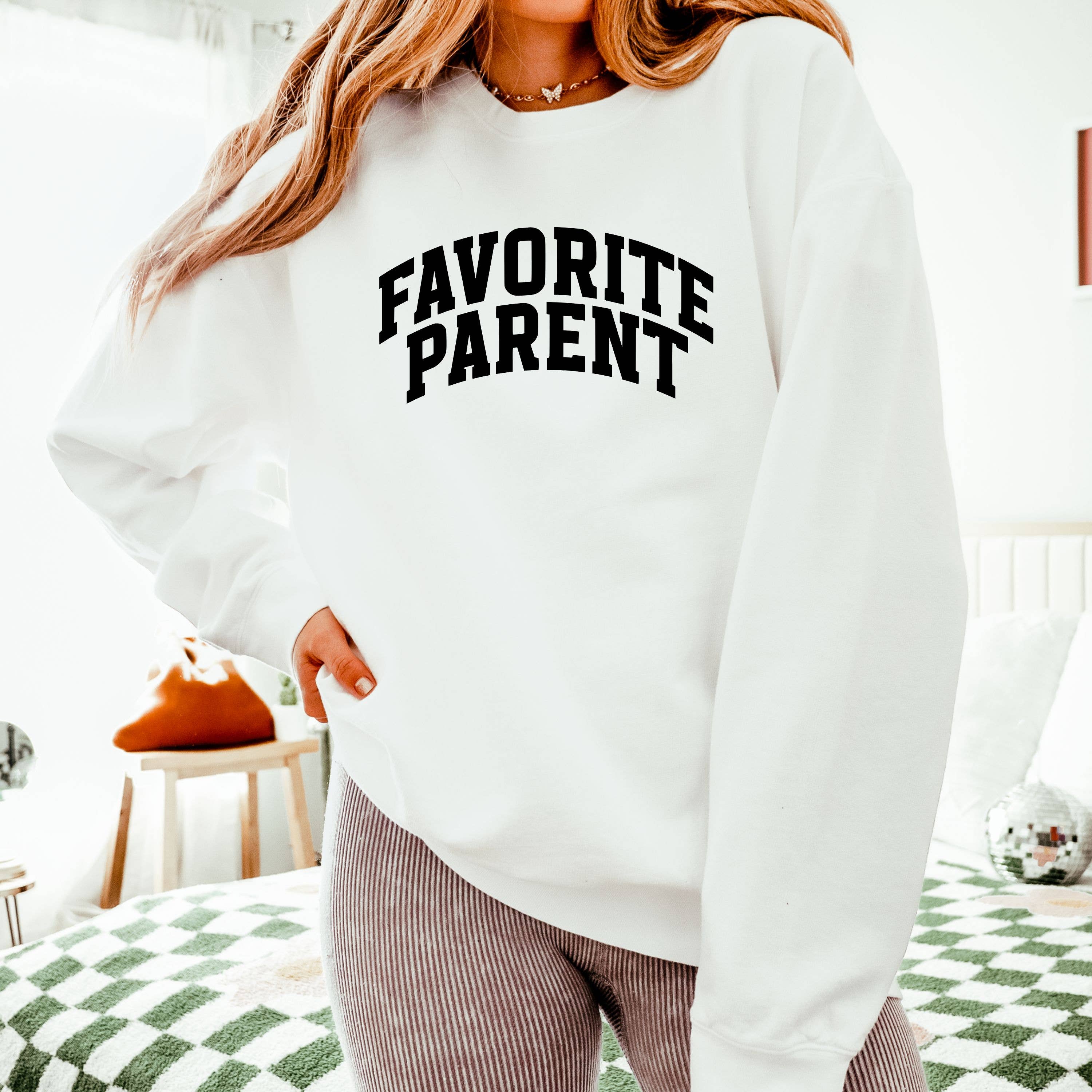 Favorite Parent, Funny Sweatshirt, Graphic Sweatshirt
