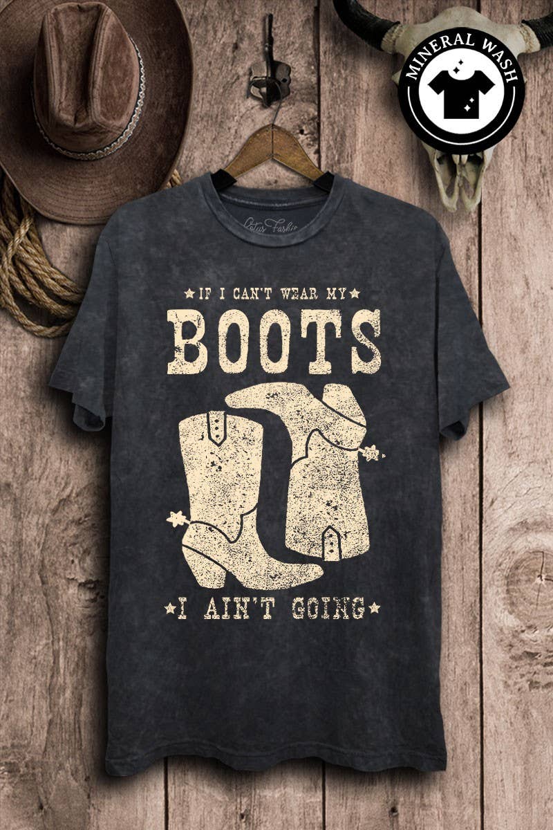 If I Cant Wear My Boots Graphic Top