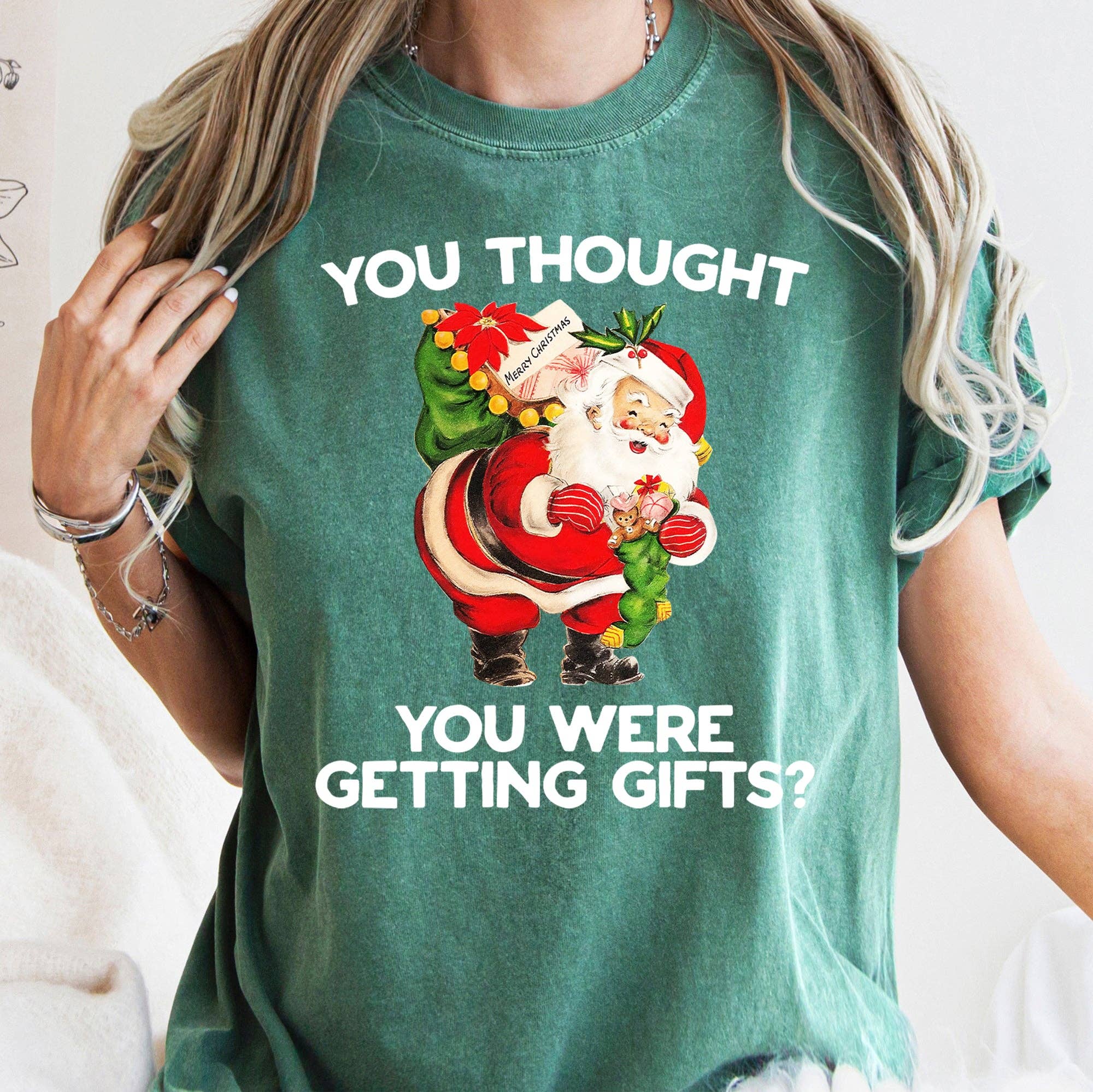 You Thought You Were Getting Gifts, Santa Christmas, Tshirt