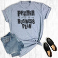Prayer Is Part of My Business Plan Graphic Tee