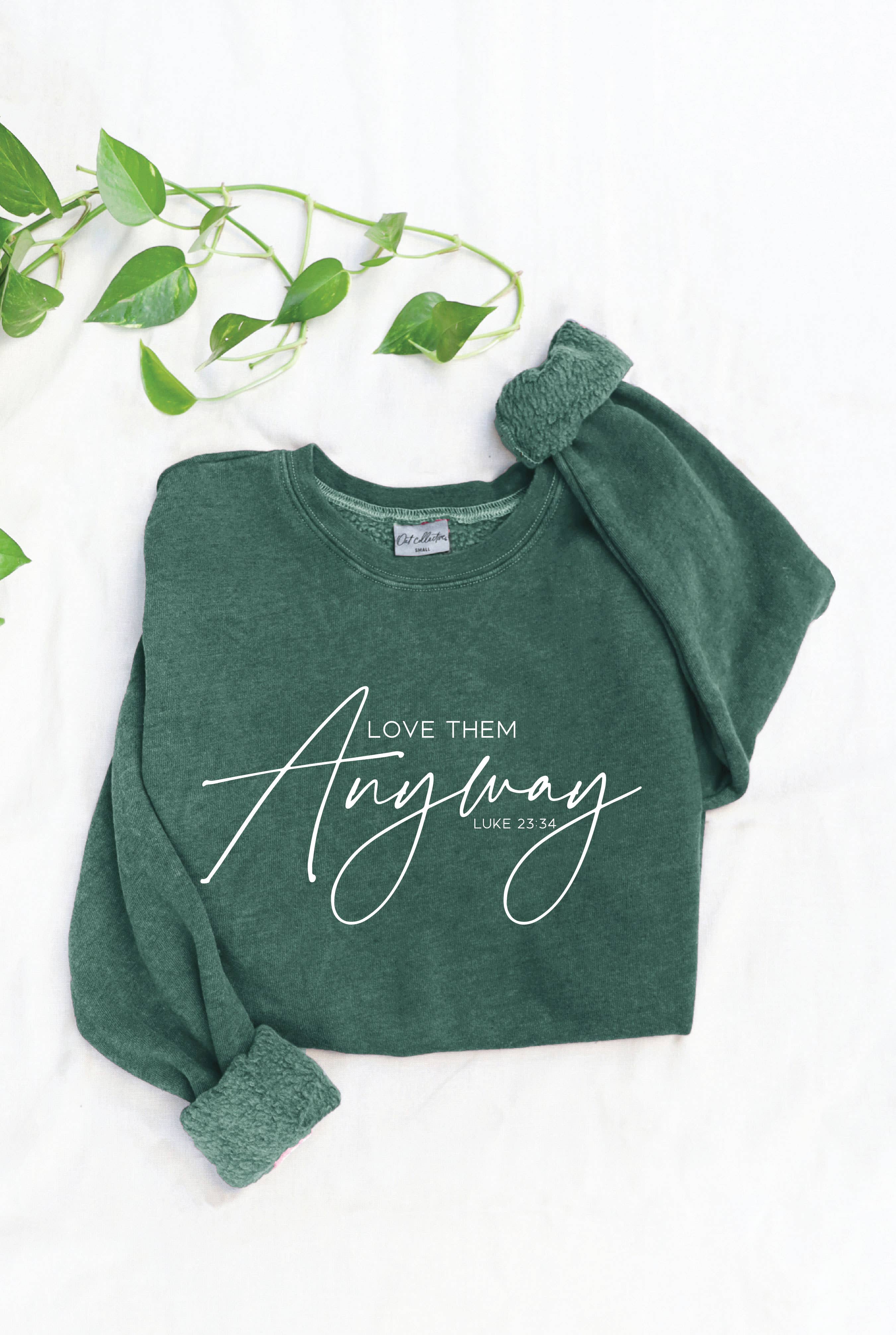 Love Them Anyway  Mineral Graphic Sweatshirt