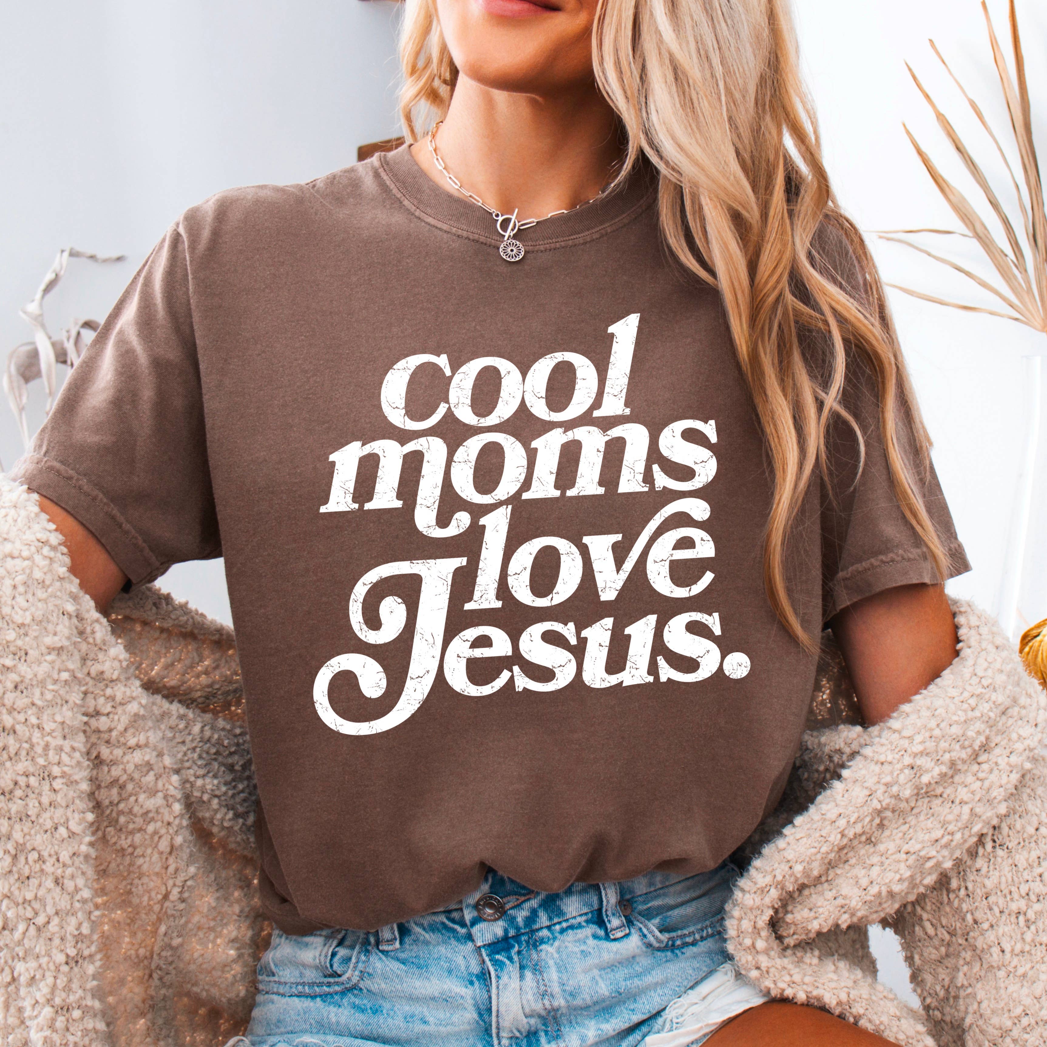 Cool Moms Love Jesus Christian  Shirt | Comfort Color
