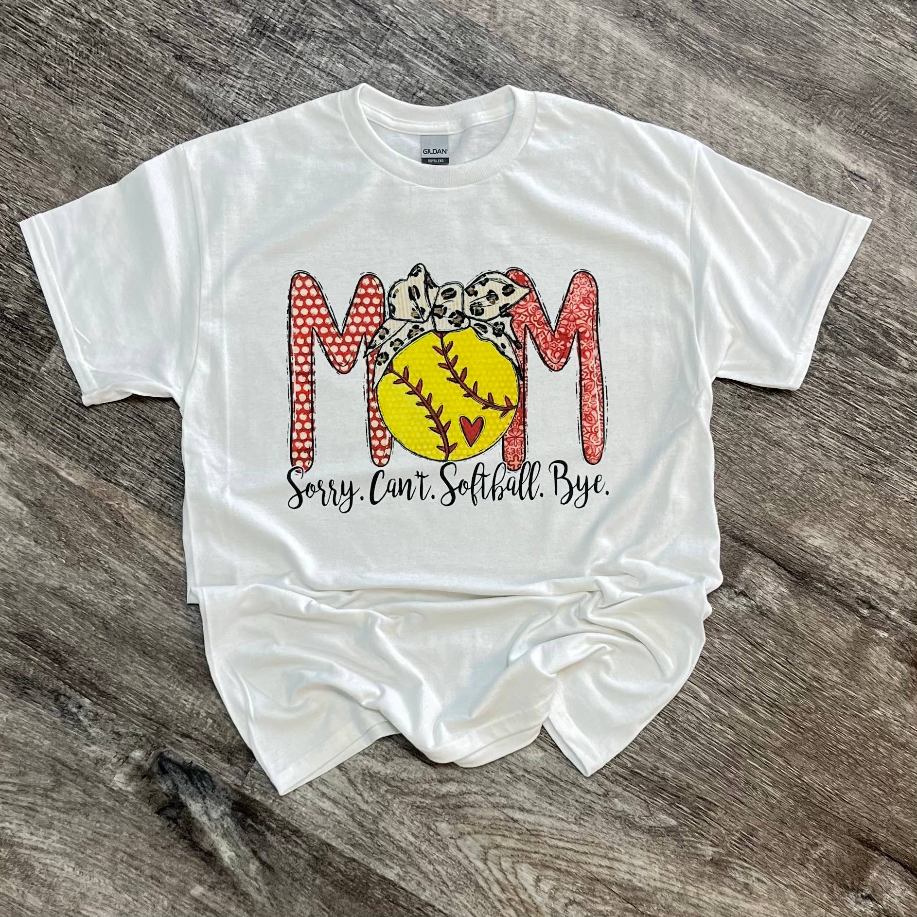 Mom Sorry Can’T Softball Bye On White Tee