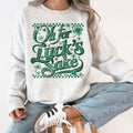 Oh For Luck's Day Funny St Patrick's Day Shamrock Sweatshirt