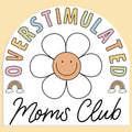 Overstimulated Mom's Club Sticker Decal