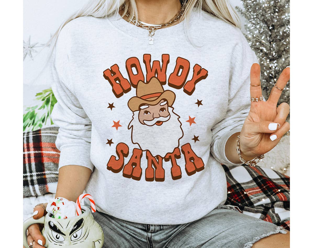 Howdy Santa - Funny Christmas Sweatshirt