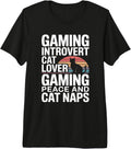 Introvert Gamer Cat Lover Naps Gaming Life