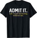 Funny Sayings Sarcasm Tee