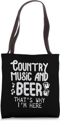 Country Music and Beer Thats Why Im Here Shirt