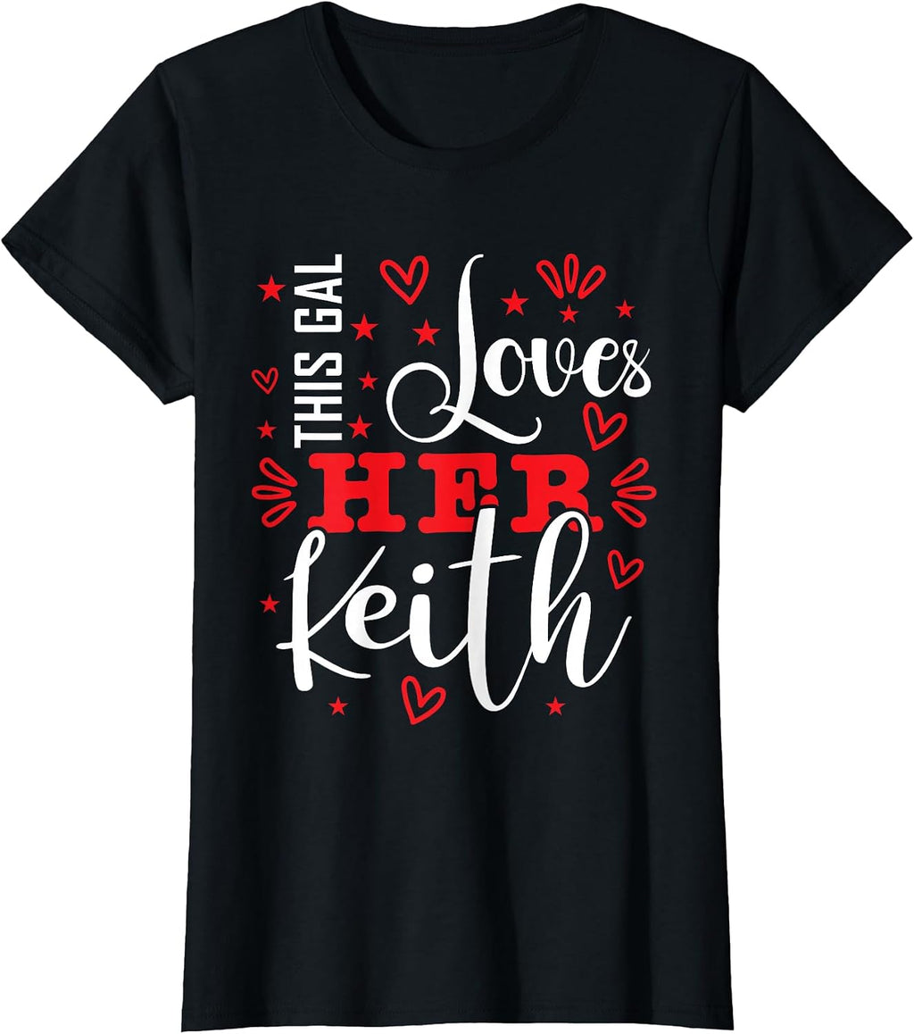 This Gal Loves Her KEITH Designs By ShirtZilla