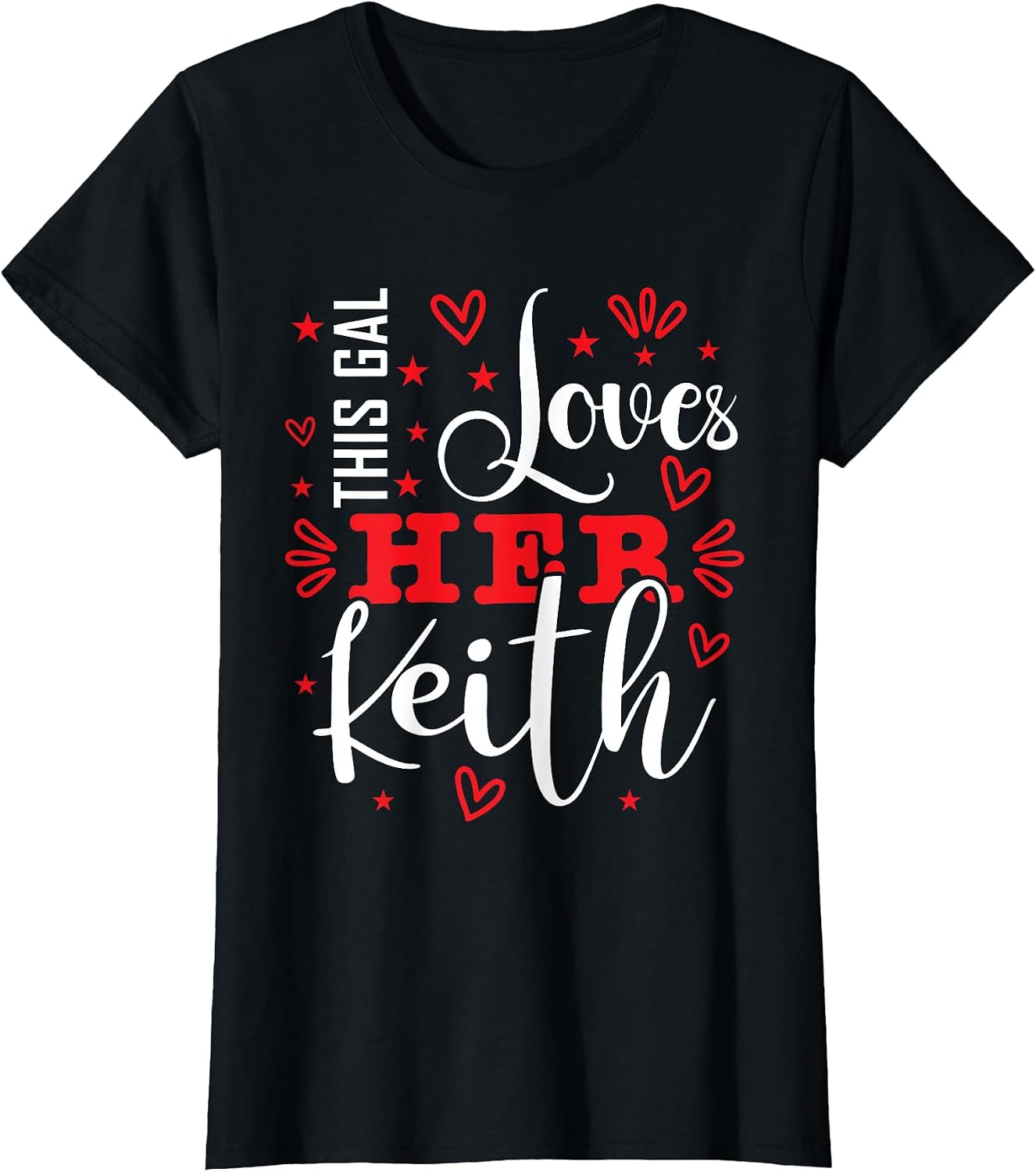 This Gal Loves Her KEITH Designs By ShirtZilla
