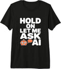 Funny AI Humor Shirt for Vibe Programmers