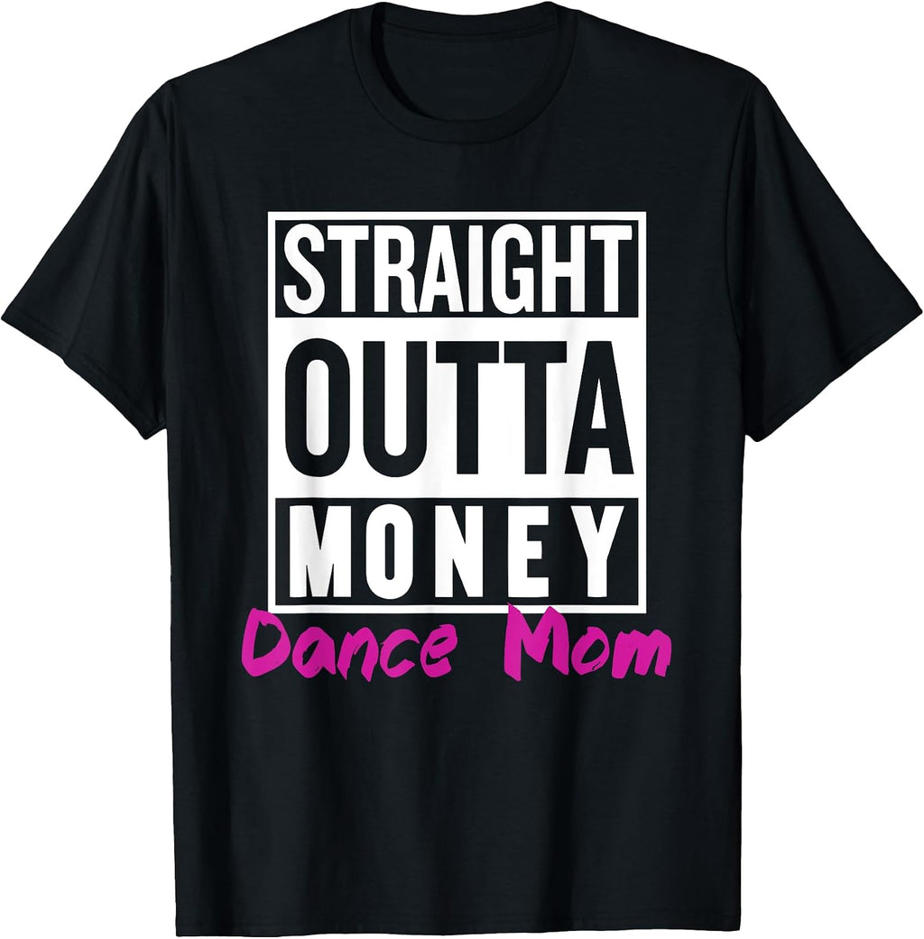 Straight Outta Money Dance Mom Life Vintage Mom