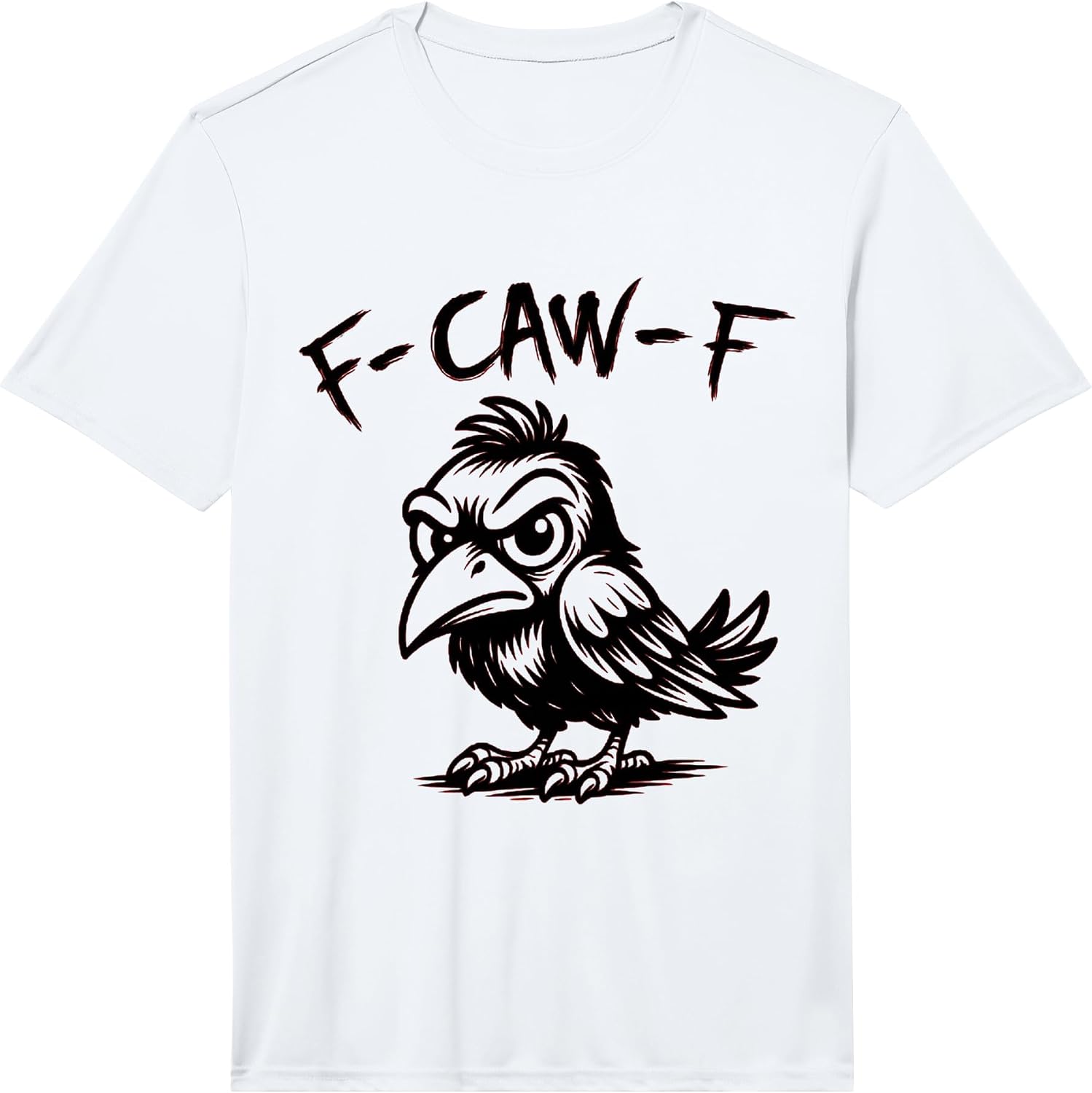 Funny Retro F Caw F Crow Adult Sarcastic Quote Tee