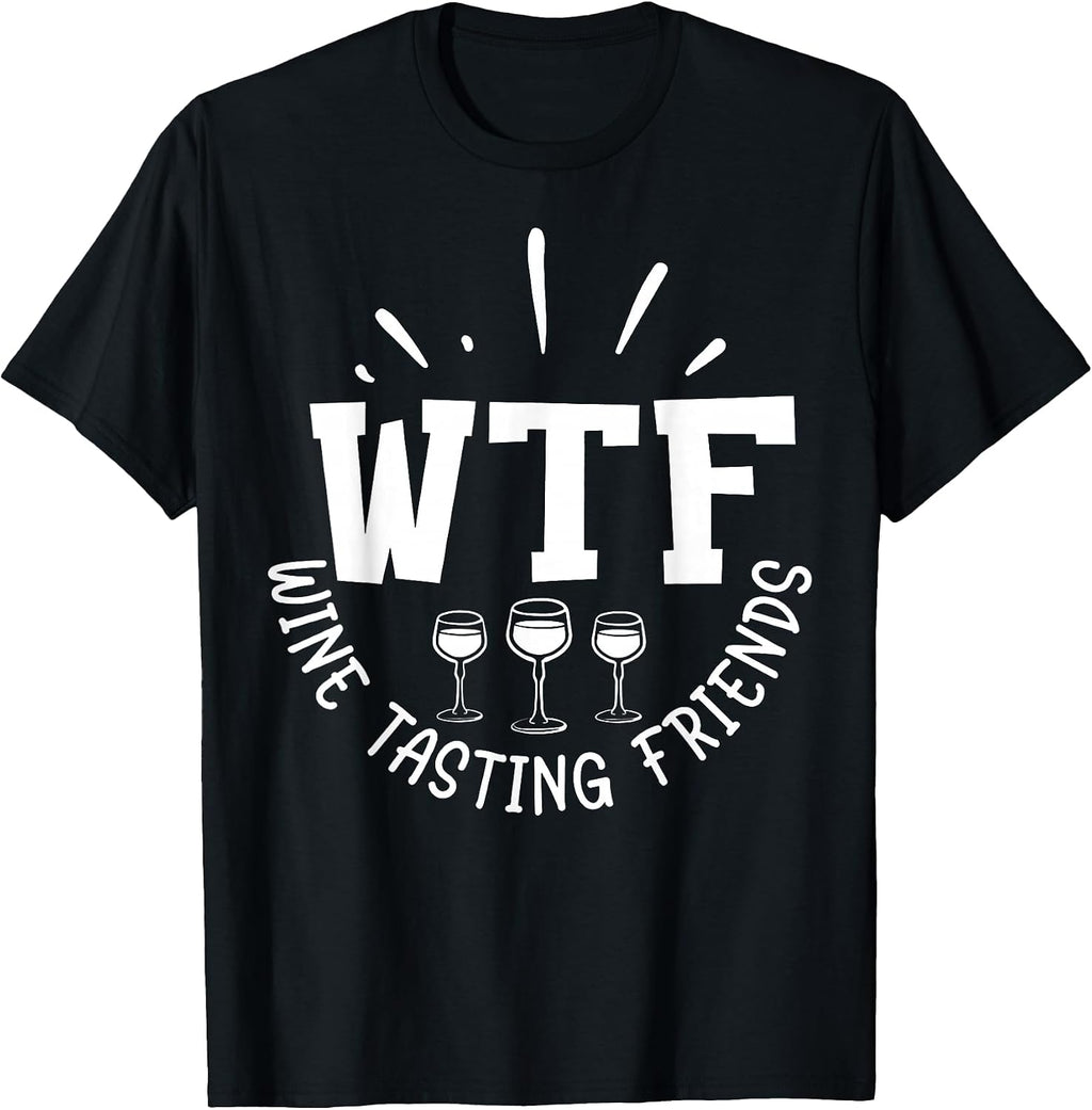 WTF Wine Tasting Friends Funny Wine Lover