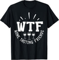 WTF Wine Tasting Friends Funny Wine Lover
