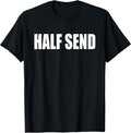 Half Send Creations T Shirts for Vlogs & Blogs