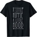 A Little Hippie A Little Hood Funny T-Shirt Supply