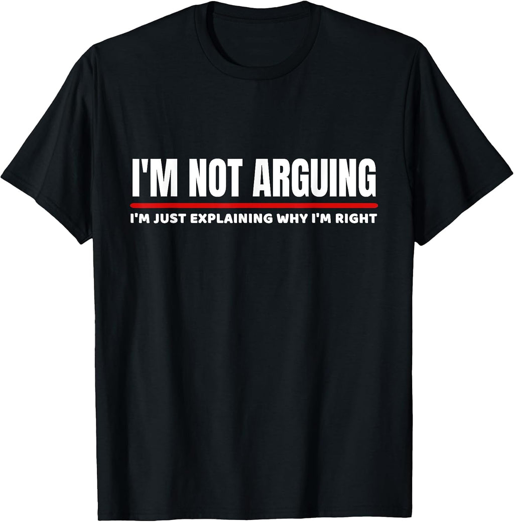 I'm Not Arguing Merchandise