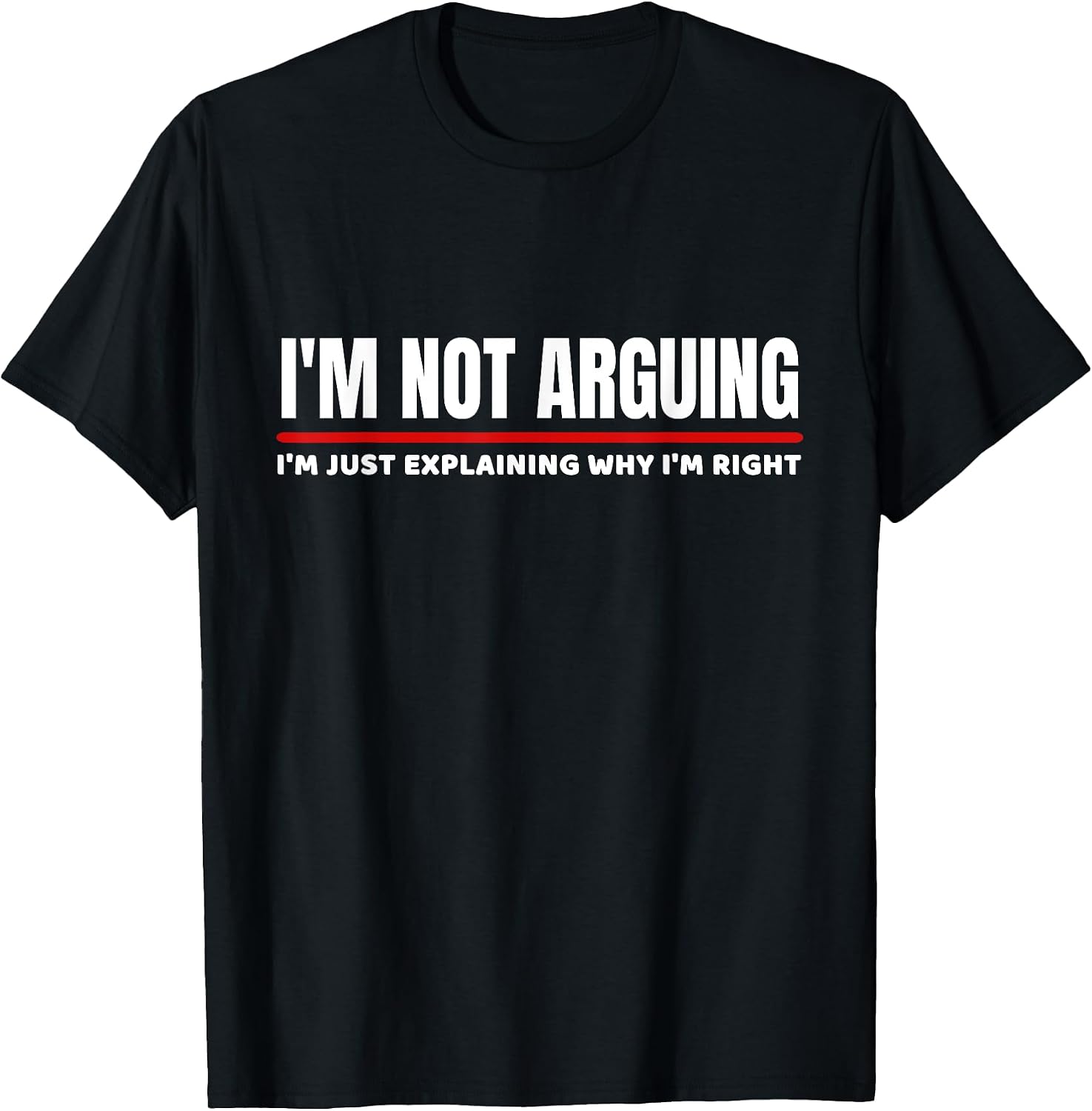 I'm Not Arguing Merchandise