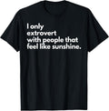 Funny I Only Extrovert Tee Shirt