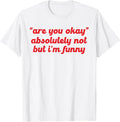 Funny Sarcastic Quote Tees