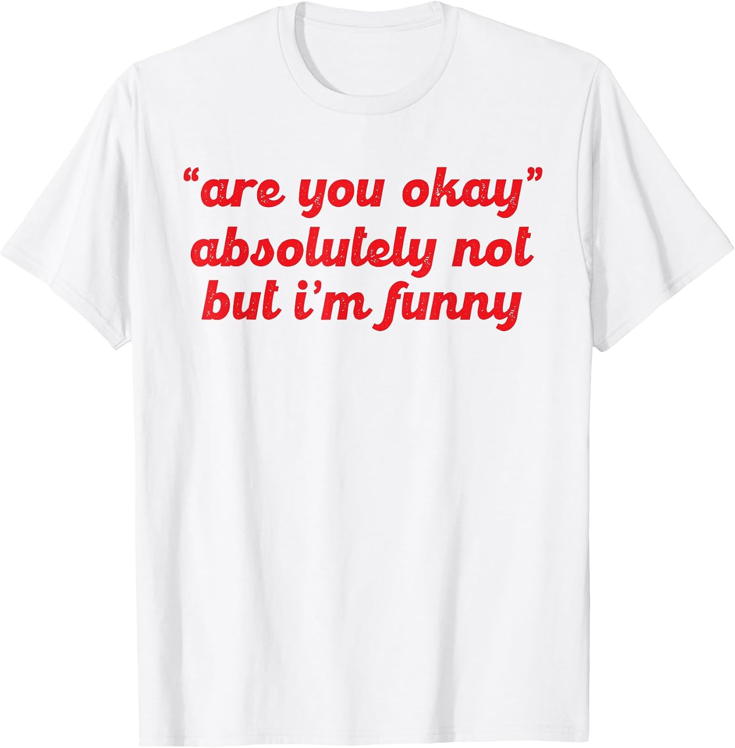 Funny Sarcastic Quote Tees