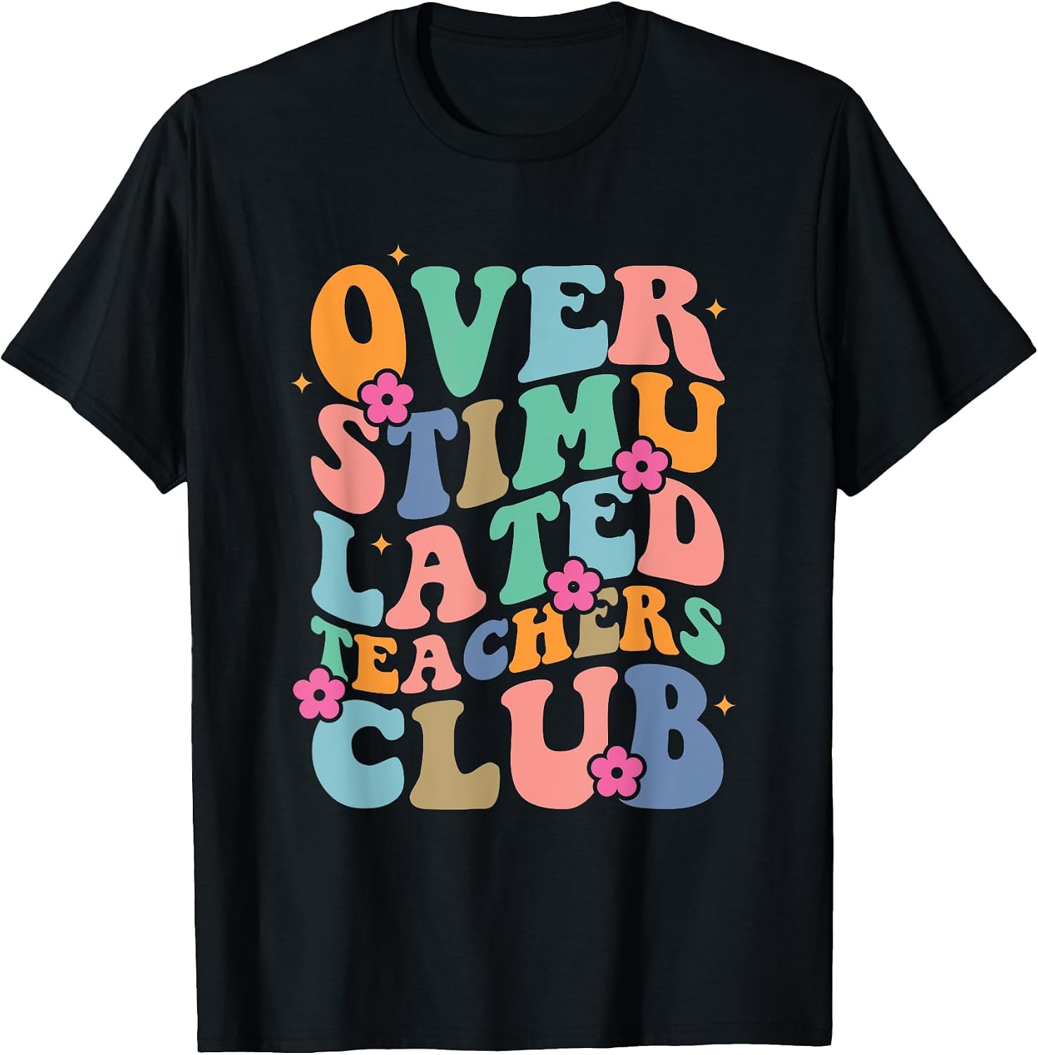 Funny Groovy Overstimulated Teachers Club apparel