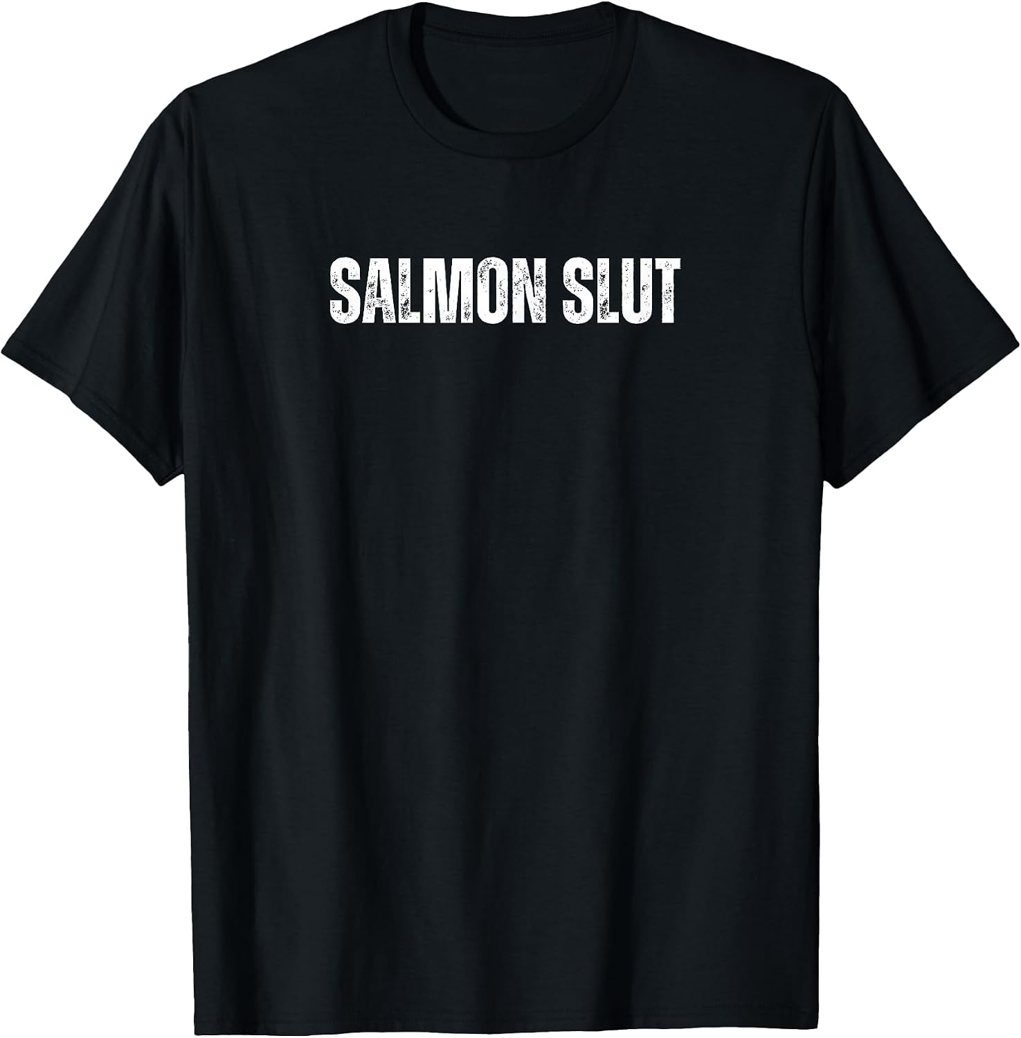 Salmon Slut Funny Text Merch
