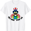 Try and Stop Us Shirt