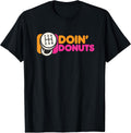 Doin' Donuts - Funny Drift Racing Car Enthusiast T-Shirt