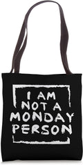 I Am Not A Monday Person Funny Lazy Gift